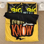 Biggie And If You Don't Know Now You Know Quote Bedding Set