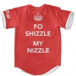 Fo Shizzle My Nizzle Red Snoop Dogg Baseball Jersey