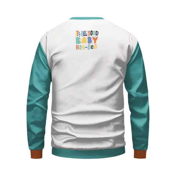 It’s All Good Baby Bay Bee Song Title Biggie Sweatshirt