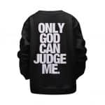 Only God Can Judge Me Typographic Art Black Kids Sweatshirt