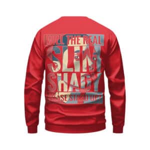 Will The Real Slim Shady Stand Up Please Red Sweatshirt