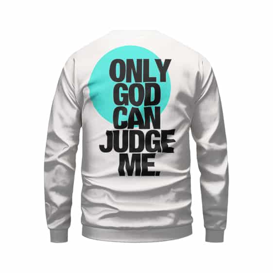 2Pac Only God Can Judge Me Typography Art Sweater