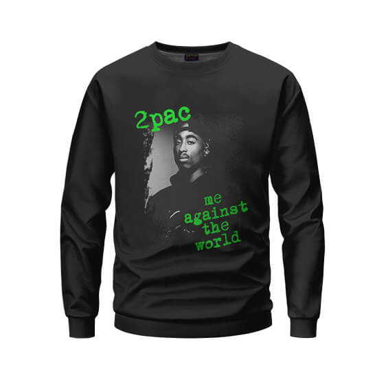 2Pac Shakur Me Against The World Sweatshirt