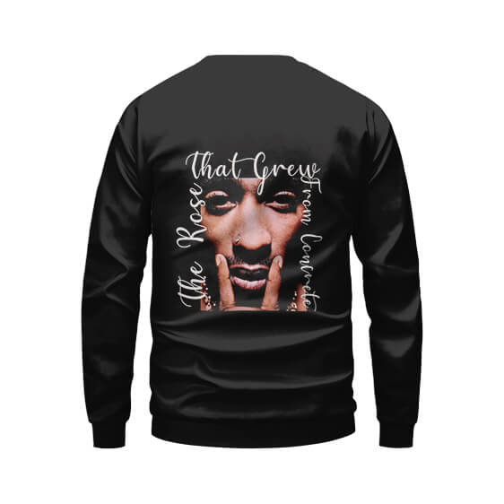 2Pac The Rose That Grew From Concrete Sweatshirt