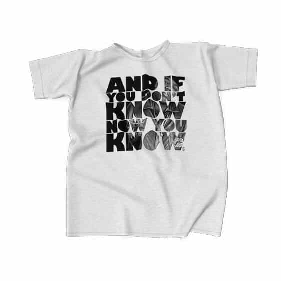 If You Don't Know Now You Know Biggie T-Shirt