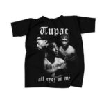 Tupac All Eyez On Me Monochrome Art Tees