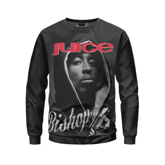 Respect Tupac Shakur Juice Bishop Sweatshirt
