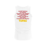 Change The World 2Pac Shakur White Tank Top