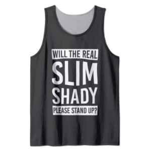 Will The Real Slim Shady Please Stand Up Tank Top