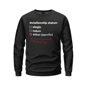 Secret Relationship With Snoop Dogg Sweatshirt