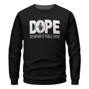 DOPE Definition of Public Enemy Logo Sweatshirt